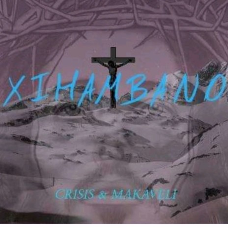 Xihambano ft. MAKAVELI & DROP MOISTURE