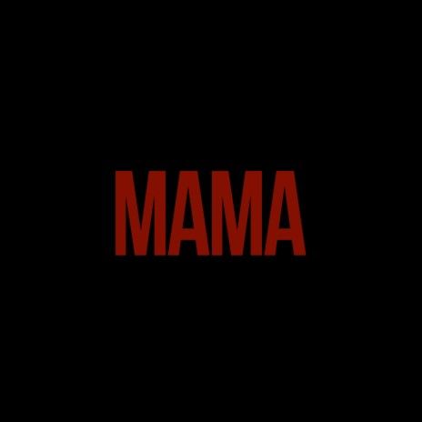 Mama | Boomplay Music