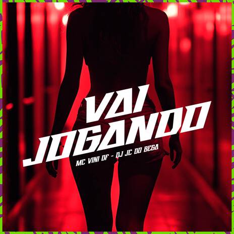 Vai jogando ft. DJ JC DO BEGA | Boomplay Music