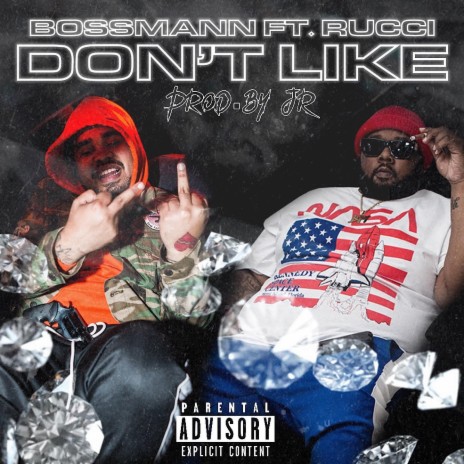 Don't Like ft. Rucci | Boomplay Music