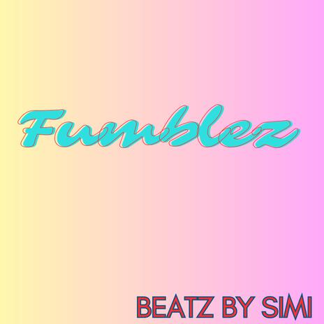 fumblez | Boomplay Music