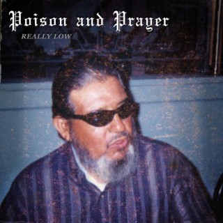 Poison And Prayer