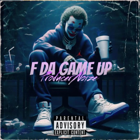F Da Game Up | Boomplay Music
