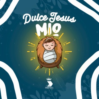 Dulce Jesús Mío