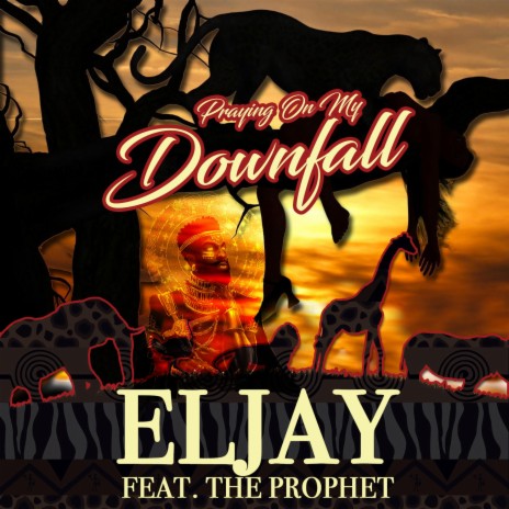 Praying on my Downfall ft. The Prophet | Boomplay Music