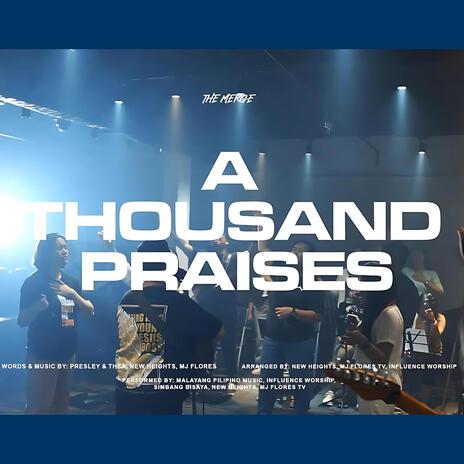 A Thousand Praises ft. MJ Flores TV, Malayang Pilipino, Influence Worship & Simbang Bisaya | Boomplay Music