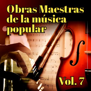 Obras Maestras de la Música Popular (Vol. 7)