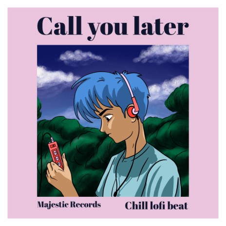 Call You Later | Boomplay Music