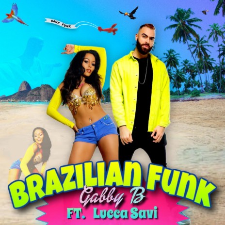 Brazilian Funk (feat. LUCCA SAVI) | Boomplay Music
