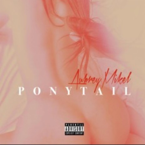 Ponytail | Boomplay Music