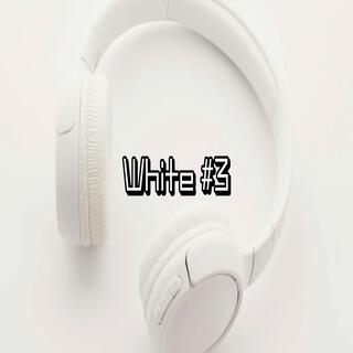 White #3