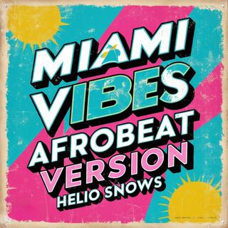 MIAMI VIBES (AFROBEAT VERSION)