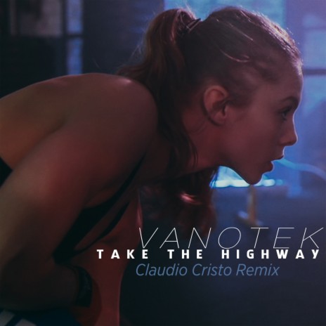 Take The Highway (Claudio Cristo Remix) | Boomplay Music