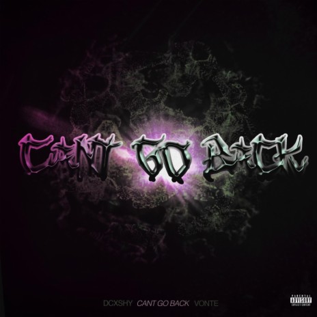 Cant Go Back ft. Vonte | Boomplay Music