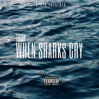 When Sharks Cry