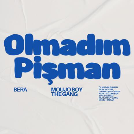 Olmadım Pişman | Boomplay Music