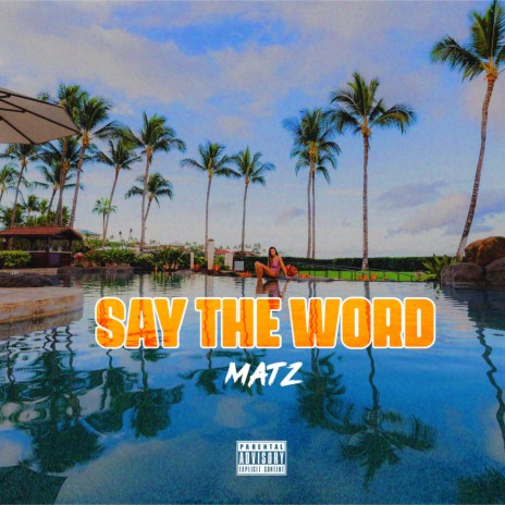 Say The Word | Boomplay Music