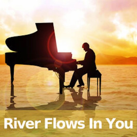 River flows in you | Boomplay Music
