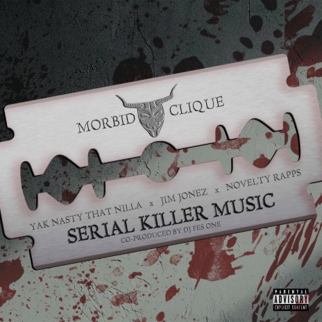 Serial Killer Music (feat. Yak Nasty That Nilla, Jim Jonez, Novelty Rapps, Serial Killer Music & DJ Fes One)