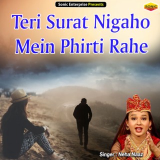 Teri Surat Nigaho Mein Phirti Rahe