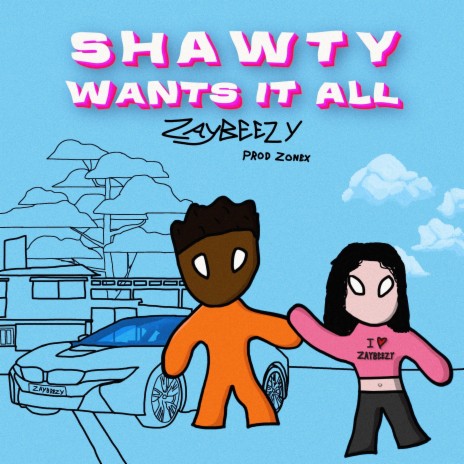 Shawty Wants it All . | Boomplay Music