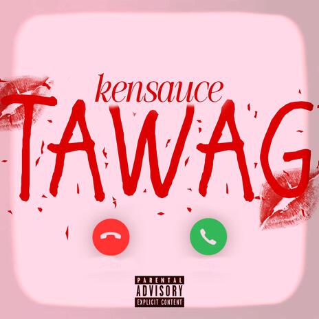 TAWAG - KENSAUCE | Boomplay Music