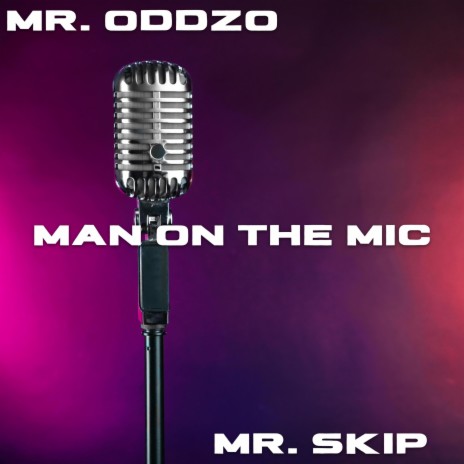 Man on the Mic ft. Mr. Skip | Boomplay Music