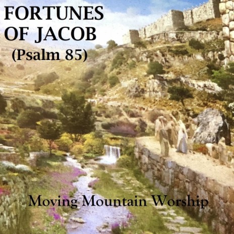 Fortunes of Jacob (Psalm 85) | Boomplay Music