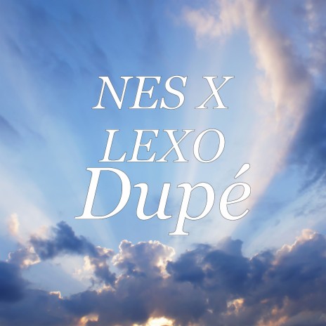 Dupé ft. LEXO | Boomplay Music