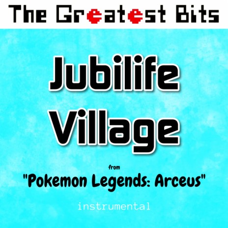 Jubilife Village (from Pokemon Legends: Arceus) (Instrumental) | Boomplay Music