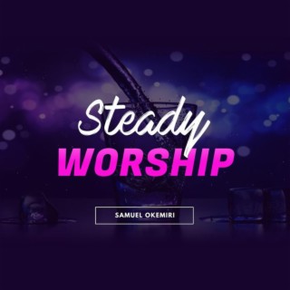Steady Worship, Vol. 3