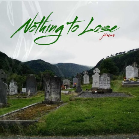 NOTHING TO LOSE | Boomplay Music