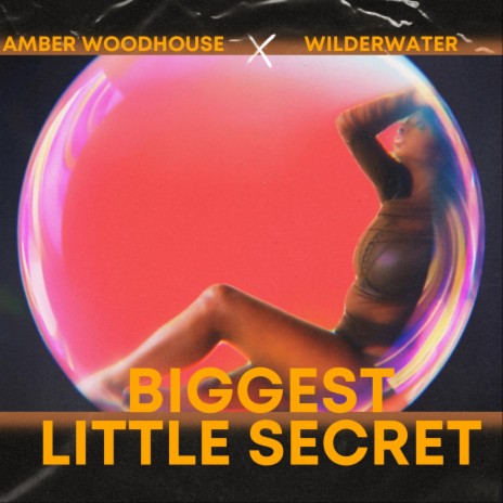 Biggest Little Secret ft. Wilderwater | Boomplay Music