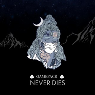 Gameface Never Dies