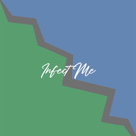 Infect Me | Boomplay Music