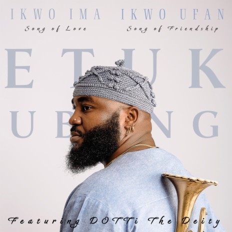 Ikwö Ufan Ikwö Ima ft. DOTTi The Deity | Boomplay Music