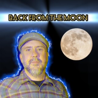 Back From the Moon