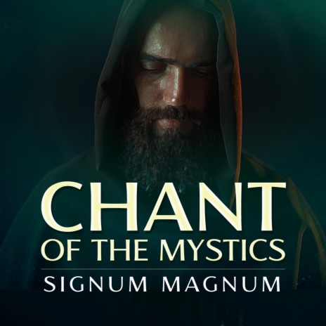 Signum Magnum (Chant of the Mystics) | Boomplay Music