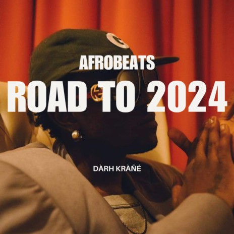 Afrobeats Road To 2024 | Boomplay Music