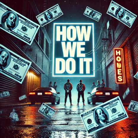 How We Do It ft. Deemun3y | Boomplay Music