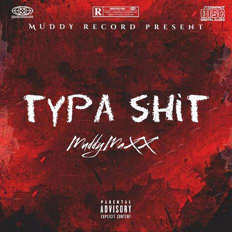 Typa shit | Boomplay Music