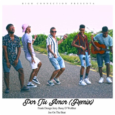 Por Tu Amor (Remix) ft. Frank Design, Jhosy, D Wolther & Joe On The Beat | Boomplay Music