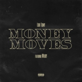 Money Moves ft. Wilky lyrics | Boomplay Music
