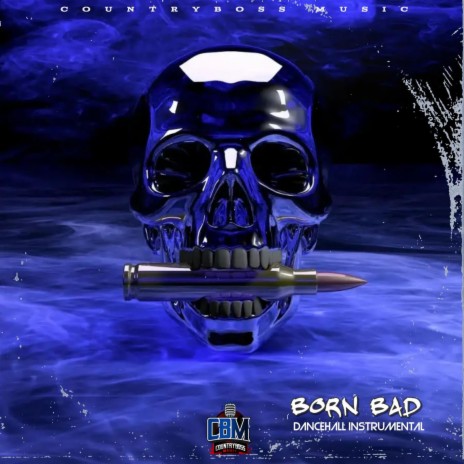 Born Bad | Boomplay Music