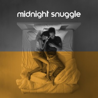 Midnight Snuggle: Relaxing, Wordless Music to Calm You Down, Put to Sound Sleep, Meditate at Nighttime