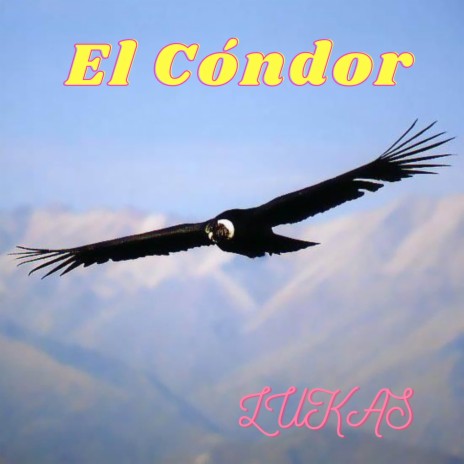 El condor | Boomplay Music