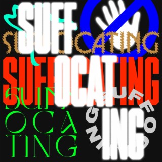 Suffocating