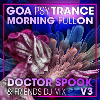 Goa Psy Trance Morning Fullon, Vol. 3 (DJ Mix)