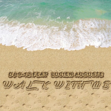 Walk with me ft. Lucien J Auguste | Boomplay Music