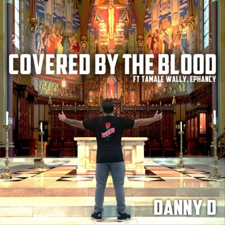 Covered by the Blood (feat. Tamale Wally & Ephancy) | Boomplay Music